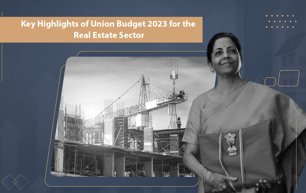 Union Budget 2023 For Real Estate Sector