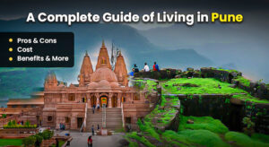 A Complete Guide of Living in Pune (Pros & Cons, Cost, Benefits & More ...
