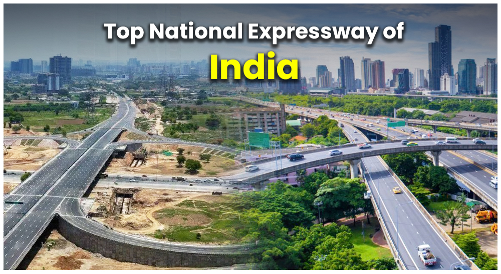 India’s Top Expressways – List of Total Expressways in India