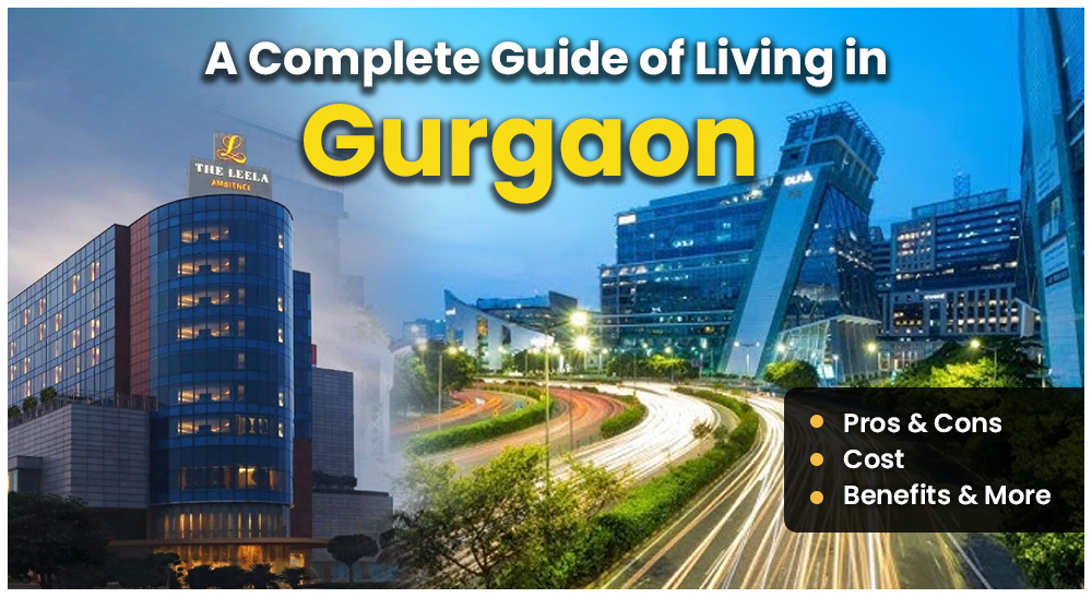 A Complete Guide of Living in Gurgaon
