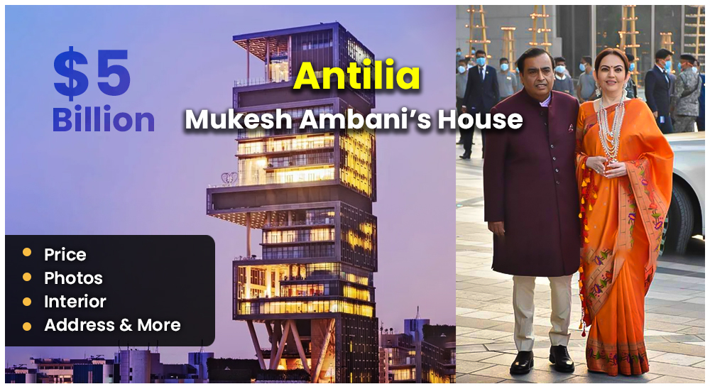 Mukesh Ambani’s House Antilia – Photos, Price, Interior, Address