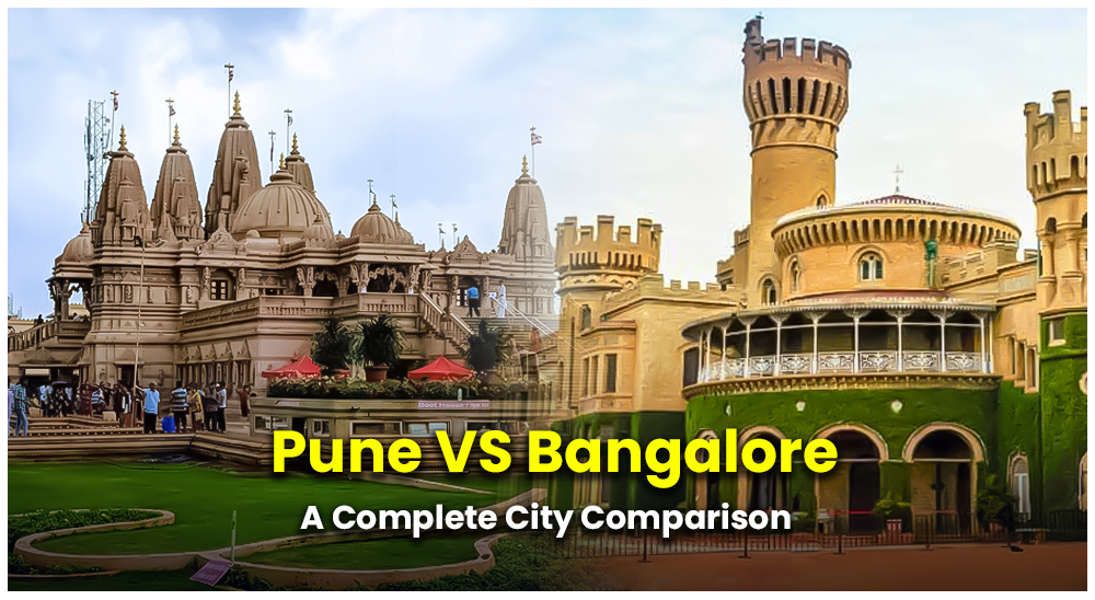 Pune VS Bengaluru: A Complete City Comparison