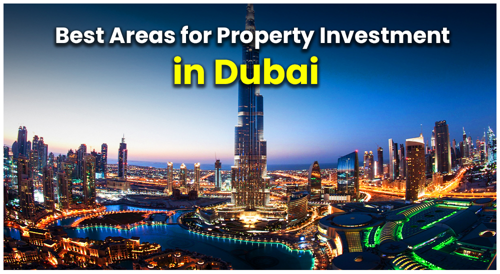 Top 10 Best Areas for Property Investment in Dubai