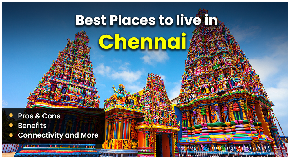Best Places to Live in Chennai