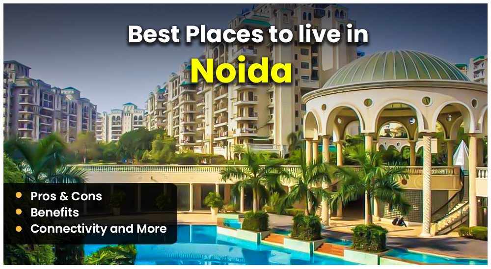 Best Places to Live in Noida