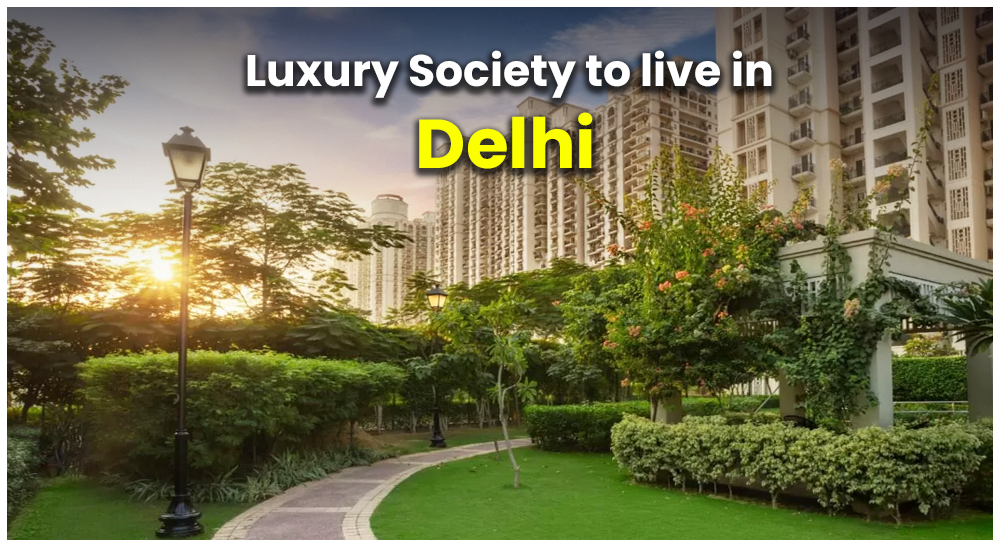 Most Expensive (Posh) Society in Delhi – 10 Luxury Societies to Live in Delhi