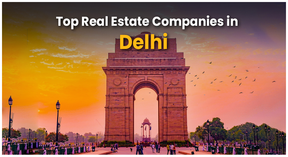 Top 10 Real Estate Companies in Delhi
