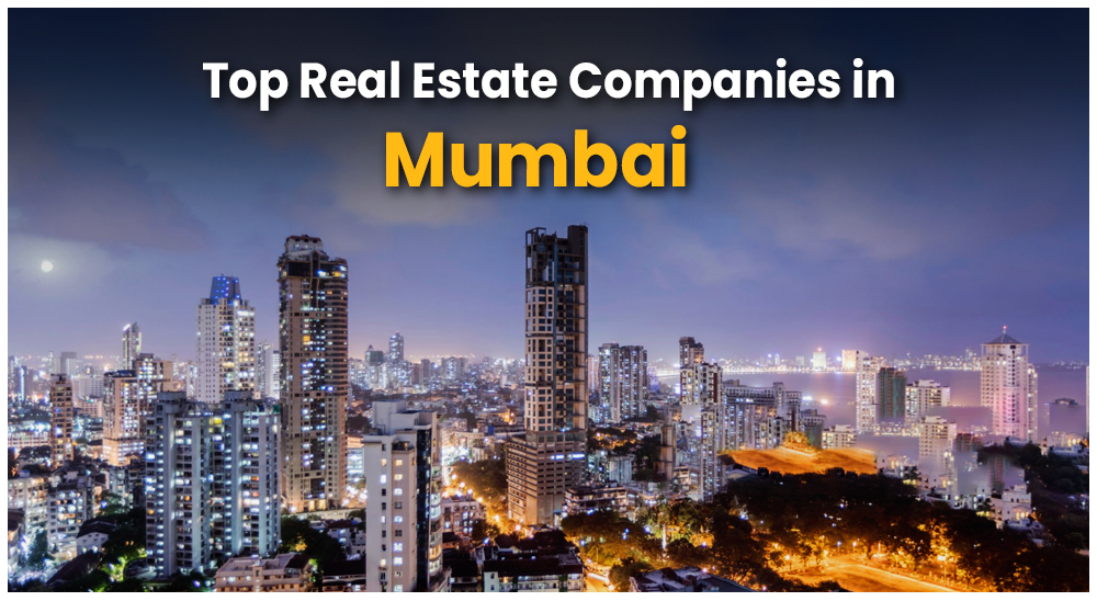Top 10 Real Estate Companies in Mumbai
