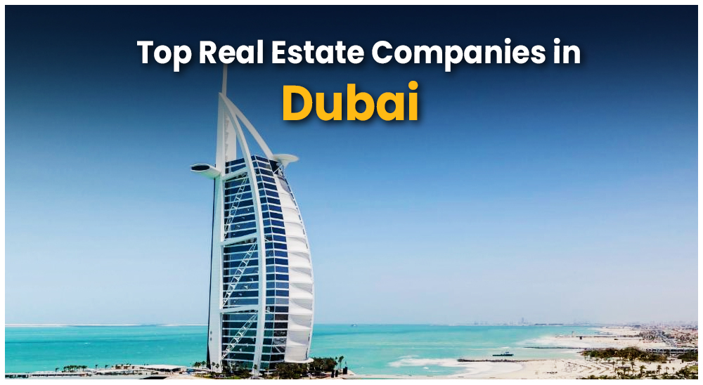 Top 10 Real Estate Companies in Dubai